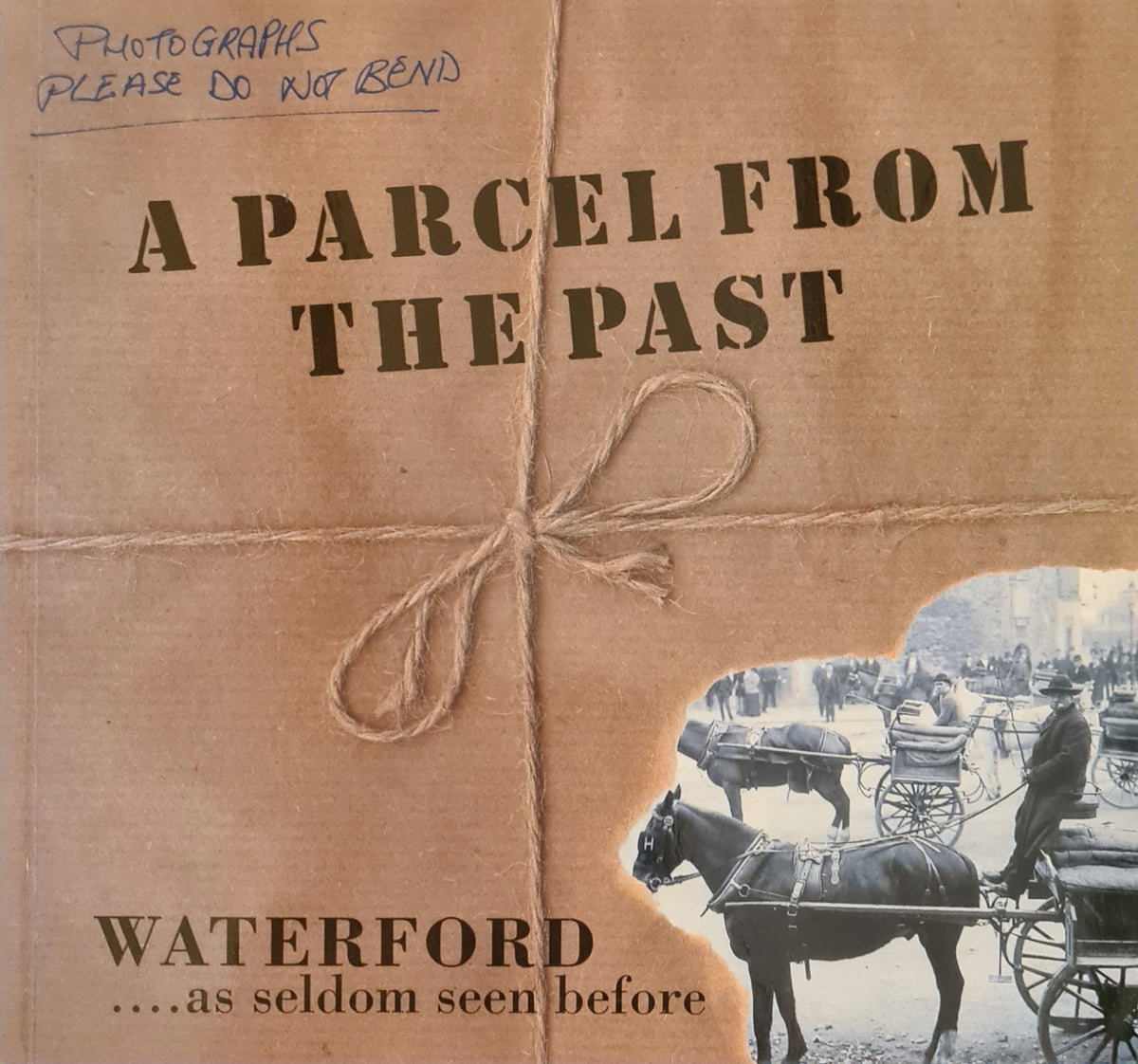 A Parcel from the Past; Waterford as Seldom Seen, D. Griffin