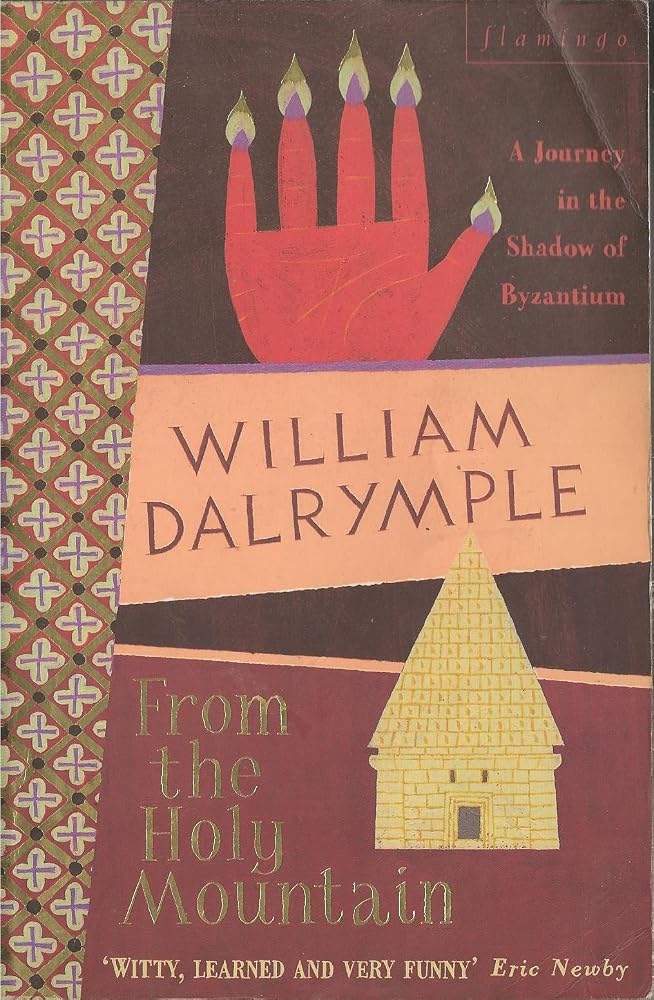 From the Holy Mountain: A Journey in the Shadow of Byzantium cover image