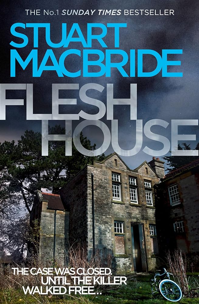 Flesh House: The fourth Logan McRae thriller No.1 in Sunday Times bestseller Scottish detective crime series (Book 4) cover image