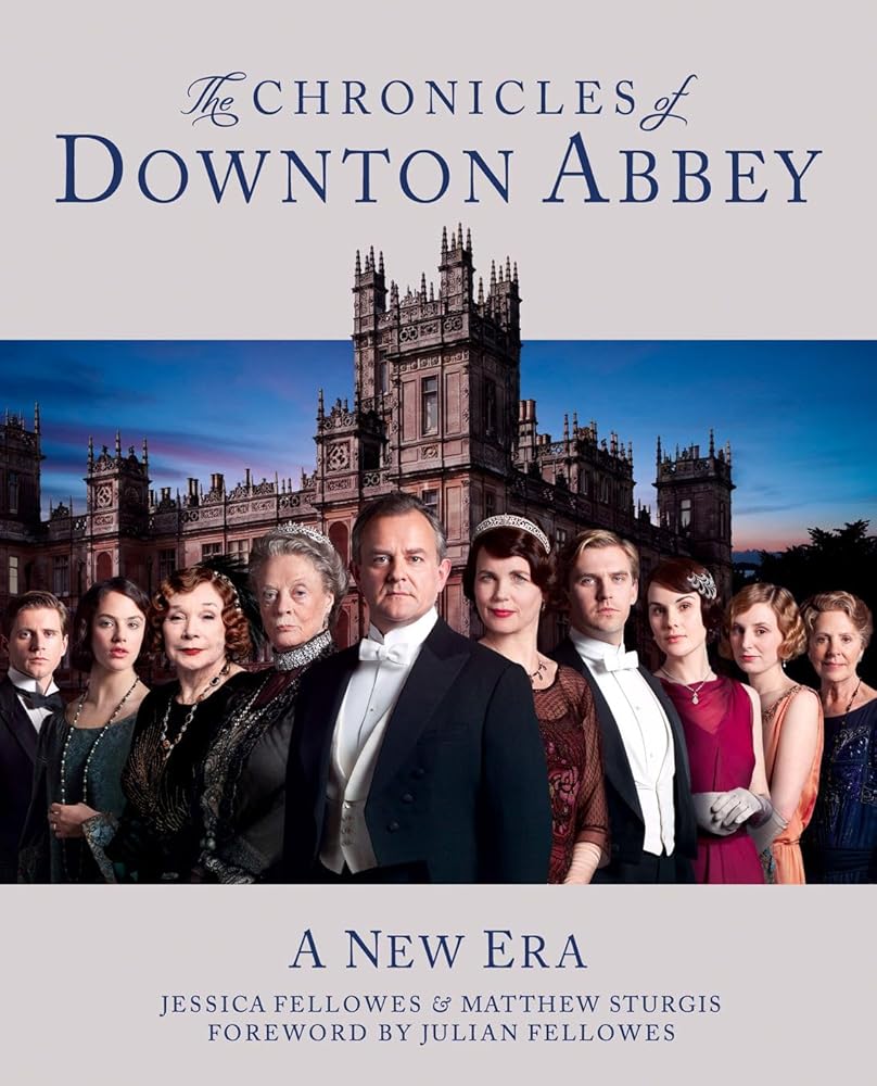 the downton abbey chronicles. by jessica fellowes, matthew sturgis cover image