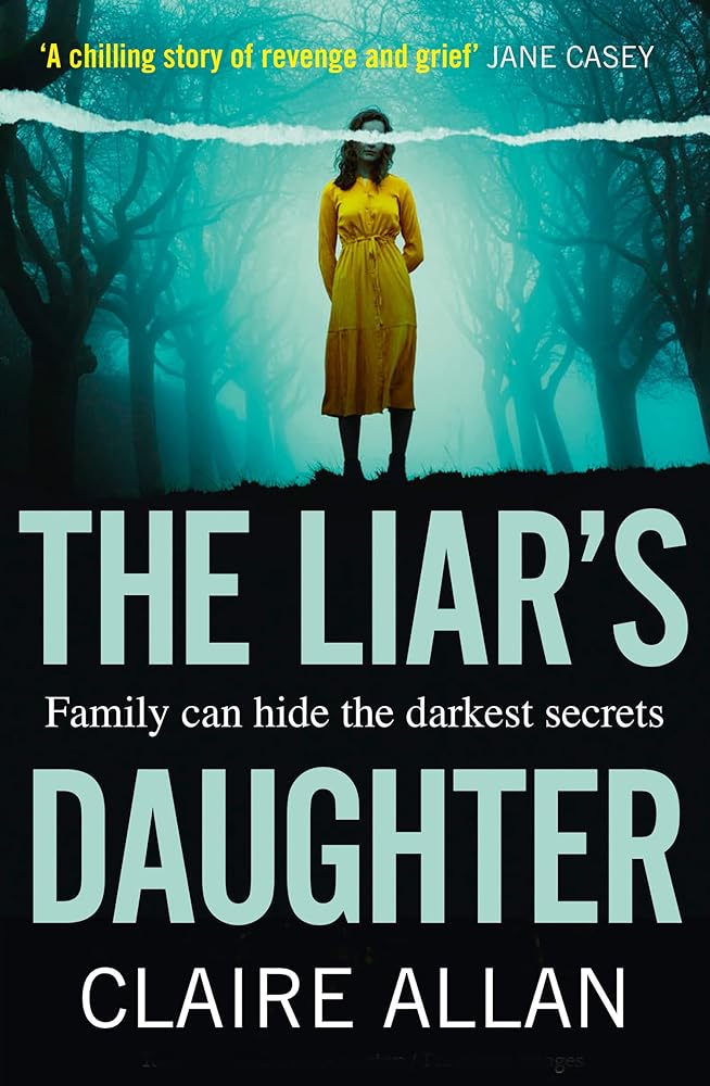The Liar’s Daughter: The gripping bestselling psychological thriller with a twist that will keep you guessing until the end cover image