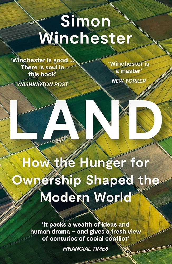 Land: How the Hunger for Ownership Shaped the Modern World cover image