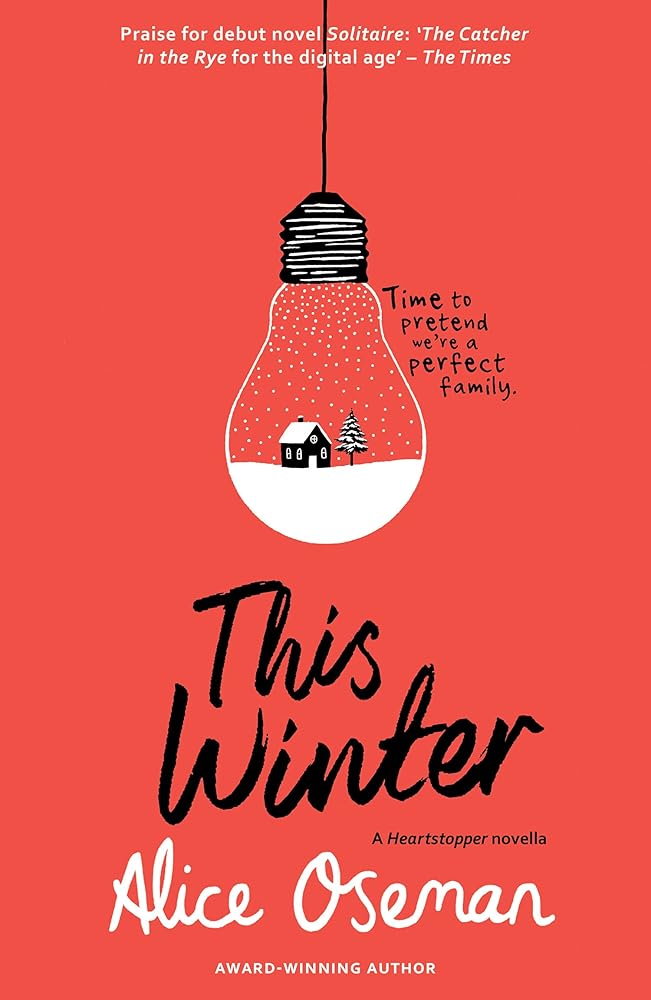 This Winter: TikTok made me buy it! From the YA Prize winning author and creator of Netflix series HEARTSTOPPER (A Heartstopper novella) cover image