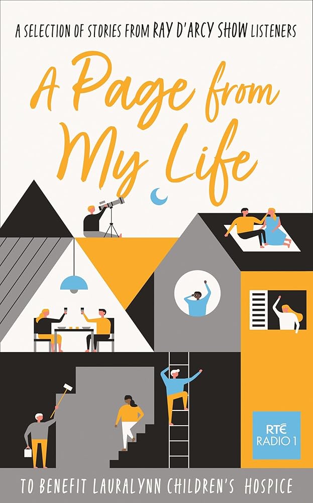 A Page from My Life: 150 stories from the beating heart of everyday life, introduced by Emer McLysaght, Donal Ryan, Emilie Pine and Eoin Colfer. cover image