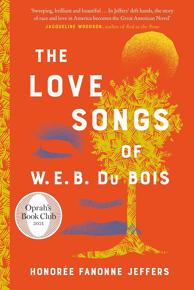 The Love Songs of W.E.B. Du Bois: A New York Times Bestselling Novel & Oprah Book Club Pick cover image