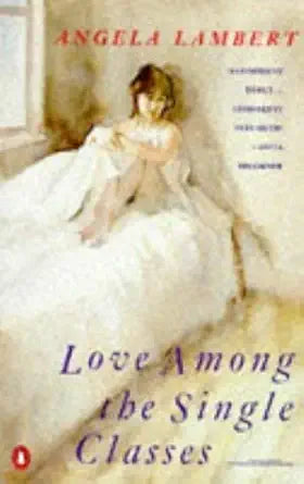 Love among the Single Classes Paperback Angela Lambert cover image