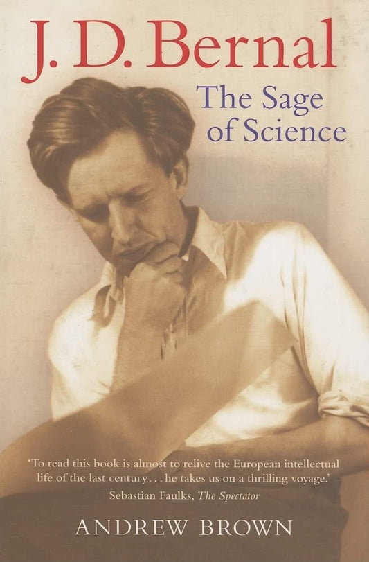 J. D. Bernal: The Sage of Science cover image