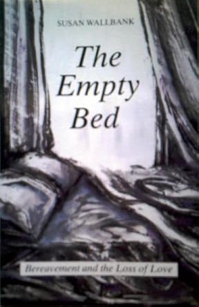 The Empty Bed: Bereavement and the Loss of Love cover image