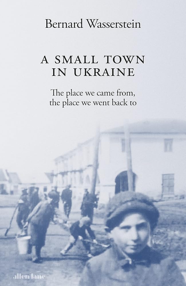 A Small Town in Ukraine: The place we came from, the place we went back to cover image