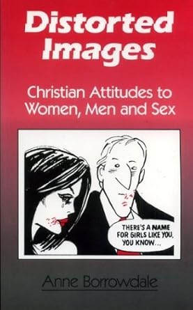 Distorted Images: Christian Attitudes to Women, Men and Sex cover image