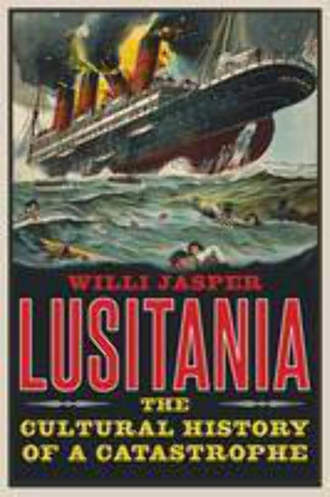 Lusitania: The Cultural History of a Catastrophe cover image