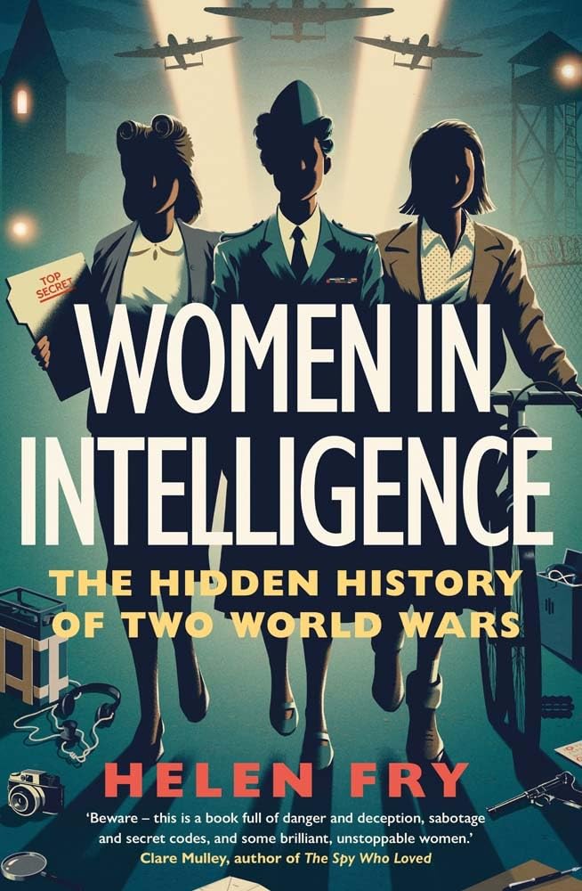 Women in Intelligence: The Hidden History of Two World Wars cover image