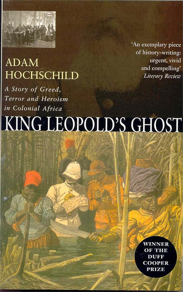 King Leopold's Ghost : A Story of Greed, Terror and Heroism in the Congo cover image