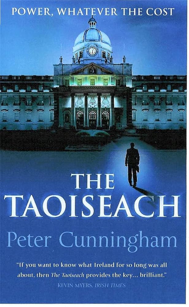 The Taoiseach: Power, Whatever the Cost cover image