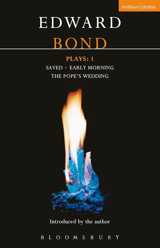 Bond Plays: 1: Saved; Early Morning; The Pope's Wedding (Contemporary Dramatists) cover image