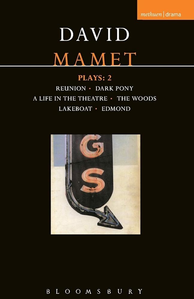 David Mamet Plays: 2 "Reunion", "Dark Pony", "A Life in the Theatre", "The Woods", "Lakeboat", "Edmond" (Methuen World Classics) (Vol 2) cover image
