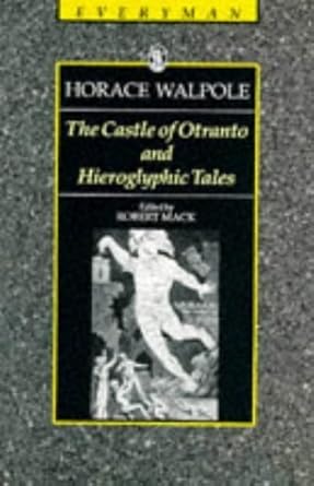 The Castle of Otranto and Hieroglyphic Tales: And, Hieroglyphic Tales (Everyman's Library) cover image