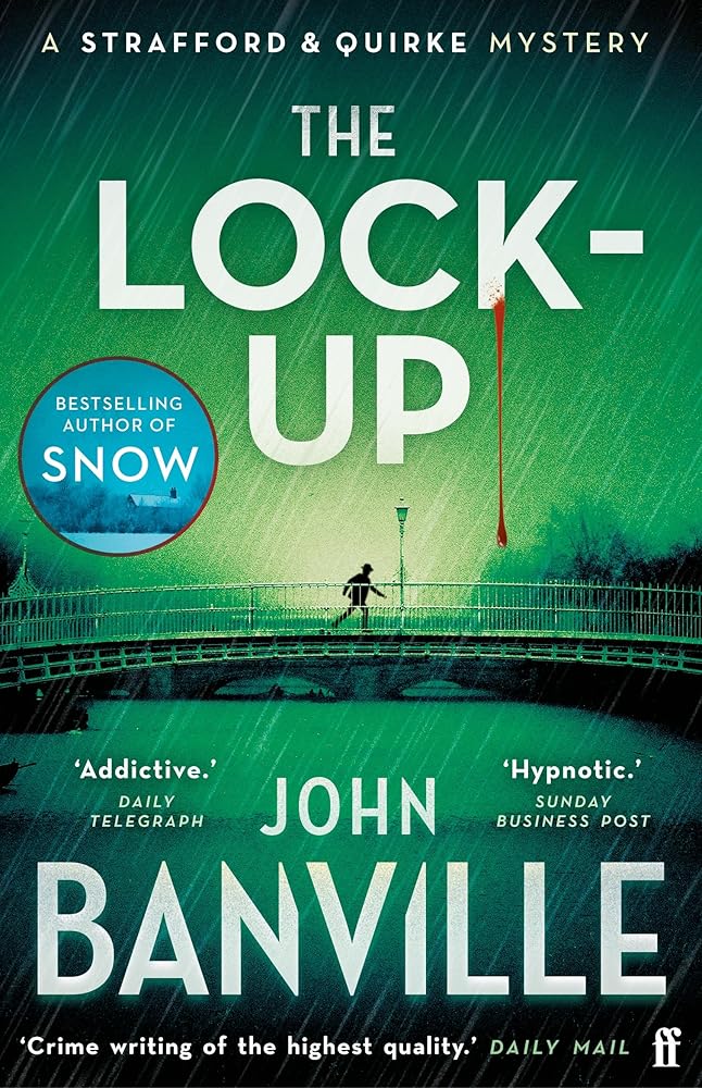 The Lock-Up: A Strafford and Quirke Murder Mystery cover image