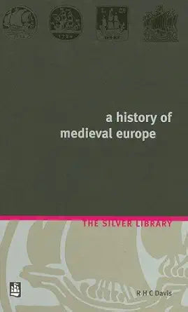 History of Medieval Europe: from Constantine to St Louis (2nd Edition) cover image