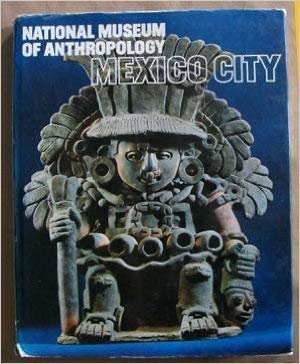 National Museum of Anthropology, Mexico City (Great museums of the world) cover image