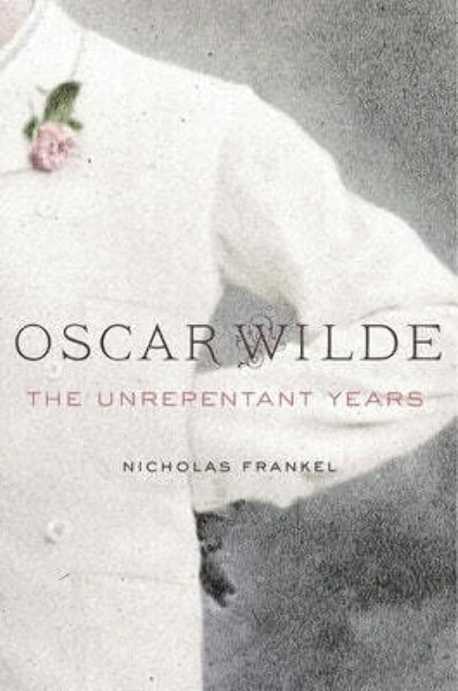 Oscar Wilde: The Unrepentant Years cover image
