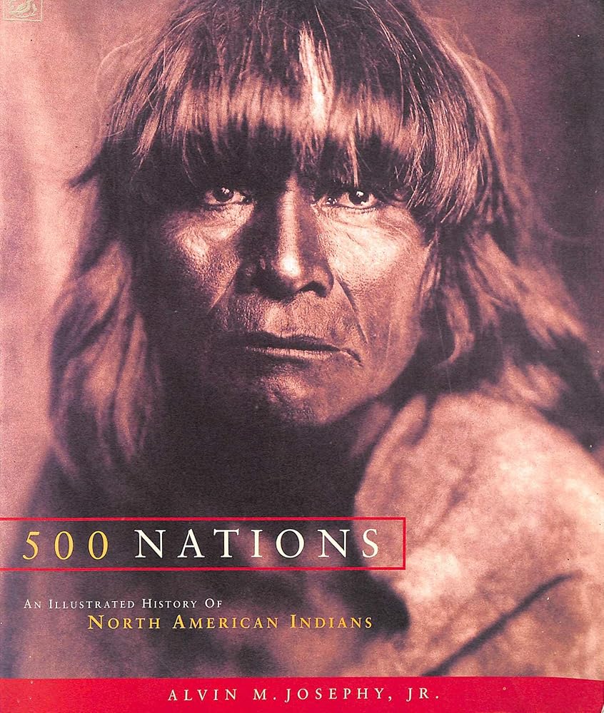 500 Nations : An Illustrated History of North American Indians cover image
