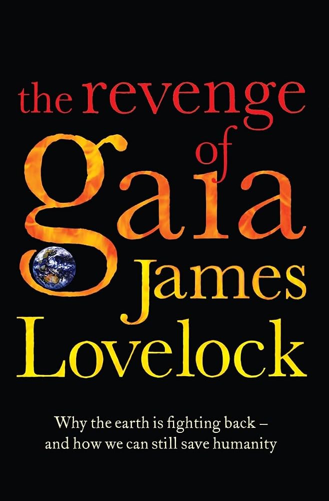 The Revenge of Gaia : Why the Earth Is Fighting Back - And How We Can Still Save Humanity cover image