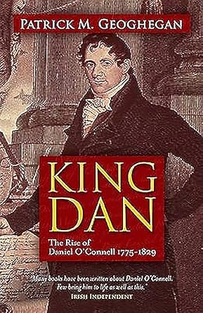 King Dan: The Rise of Daniel O'Connell 1775 - 1829 cover image