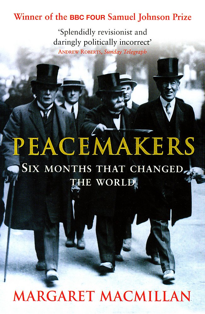Peacemakers : The Paris Peace Conference of 1919 and Its Attempt to End War cover image