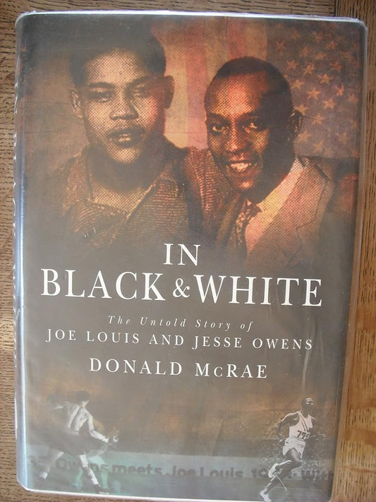 In Black and White : The Untold Story of Joe Louis and Jesse Owens cover image