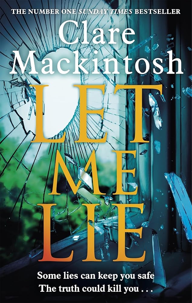 Let Me Lie: The Number One Sunday Times Bestseller cover image