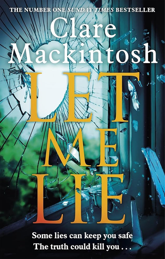 Let Me Lie: The Number One Sunday Times Bestseller cover image