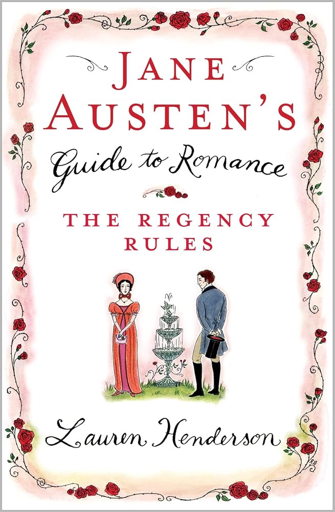 Jane Austen's Guide to Romance: The Regency Rules cover image