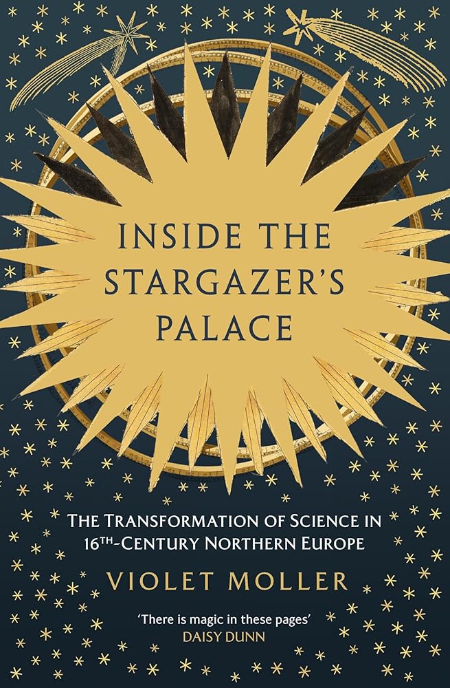 Inside the Stargazer's Palace: The Transformation of Science in 16th-Century Northern Europe cover image