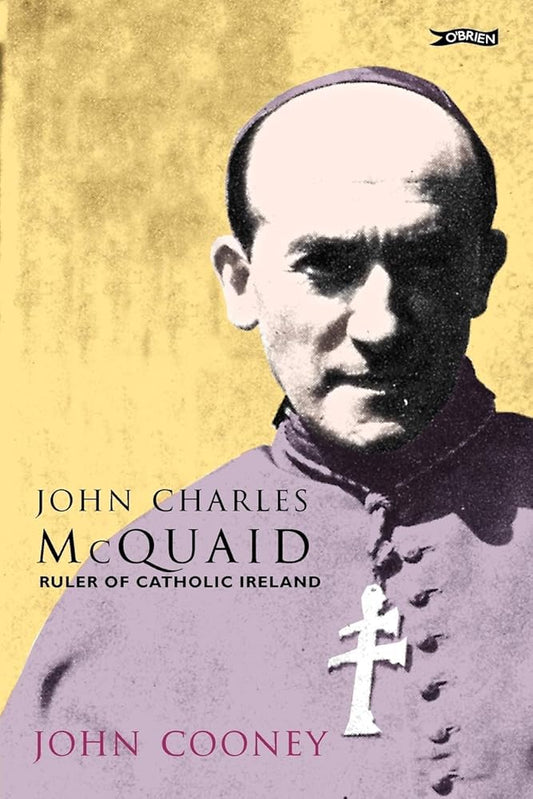 John Charles McQuaid: Ruler of Catholic Ireland cover image