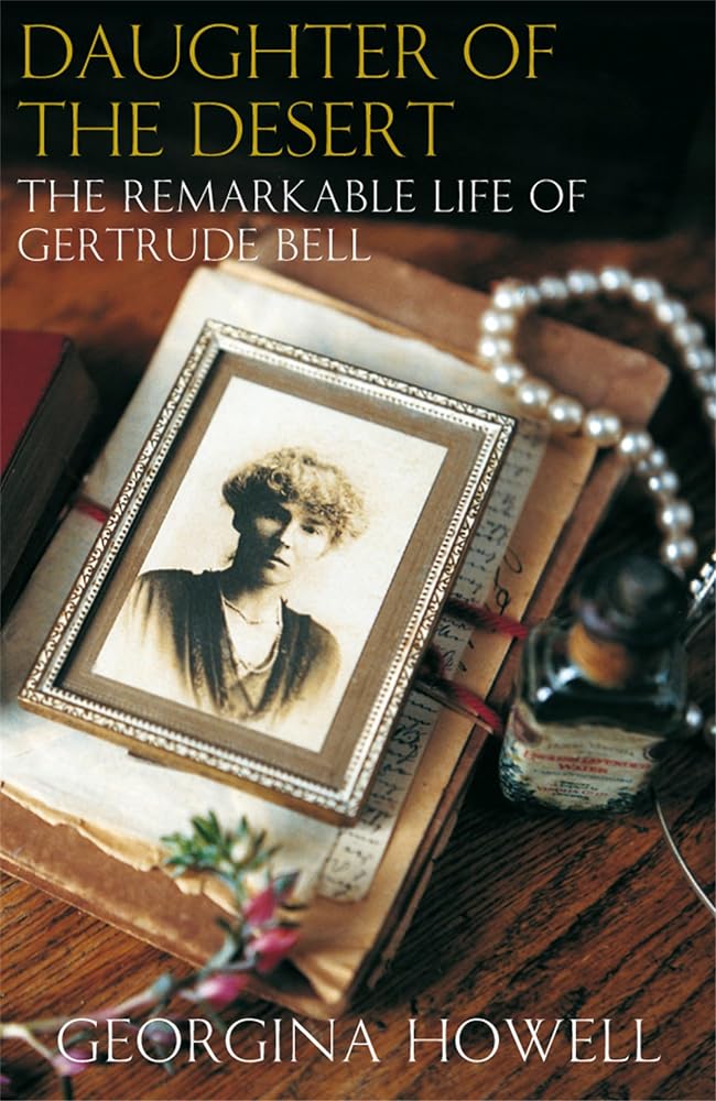 Daughter of the Desert: The Remarkable Life of Gertrude Bell cover image