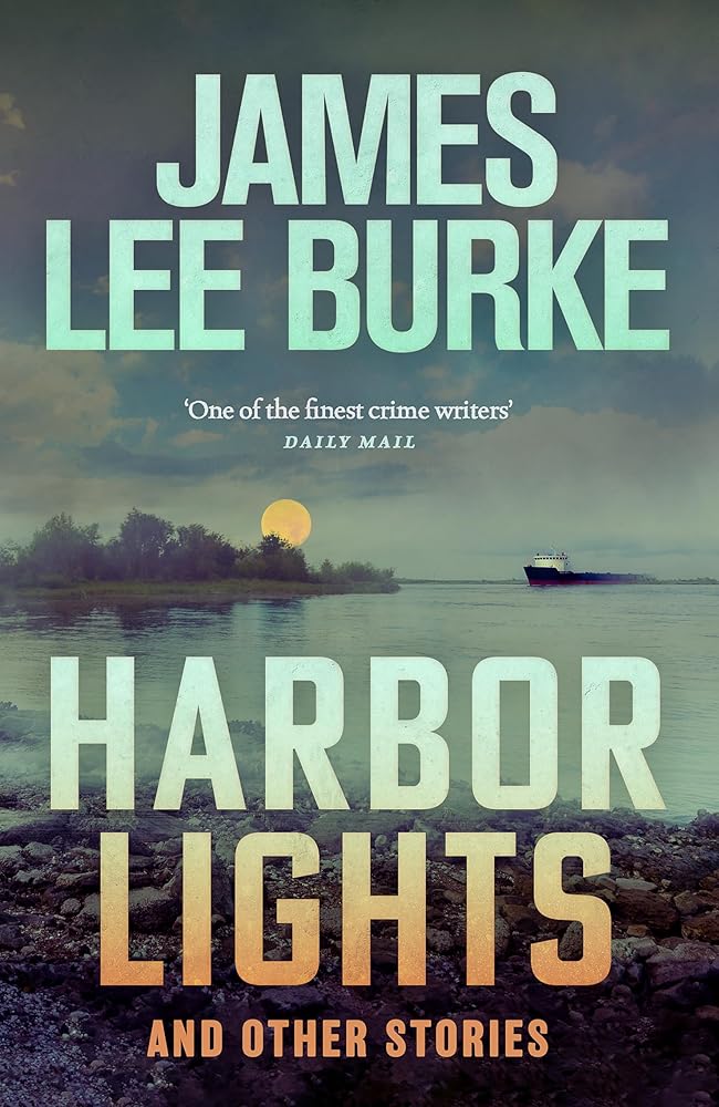 Harbor Lights: A collection of stories by James Lee Burke cover image