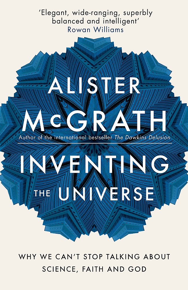 Inventing the Universe: Why we can't stop talking about science, faith and God cover image