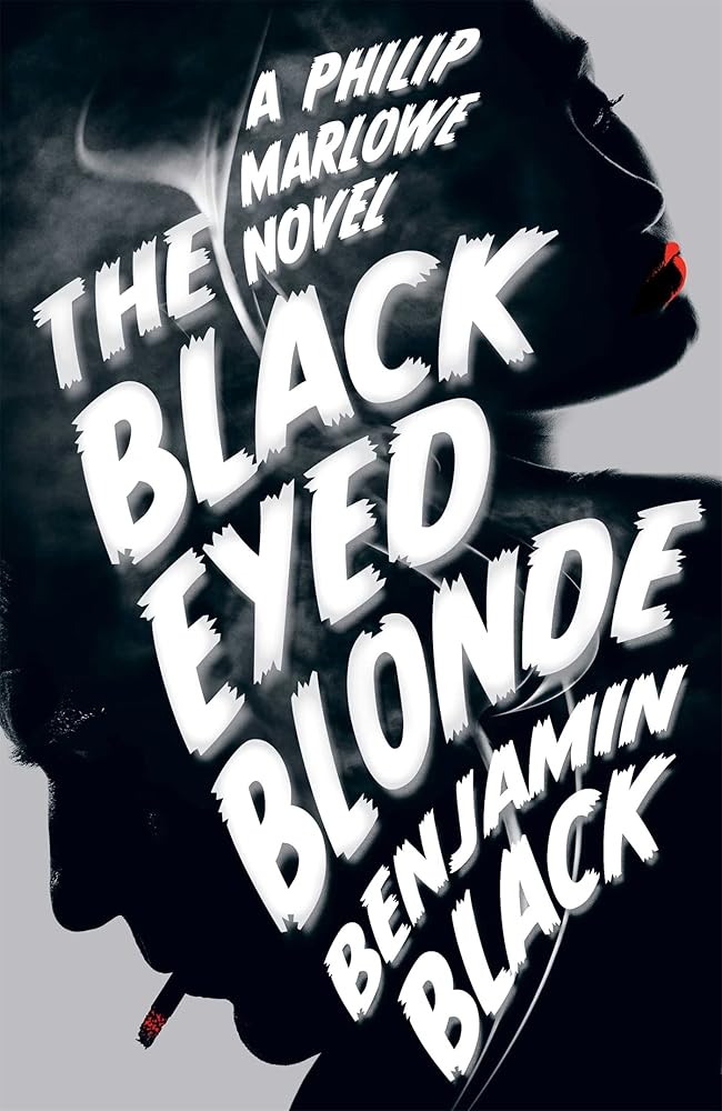 The Black Eyed Blonde: A Philip Marlowe Novel cover image