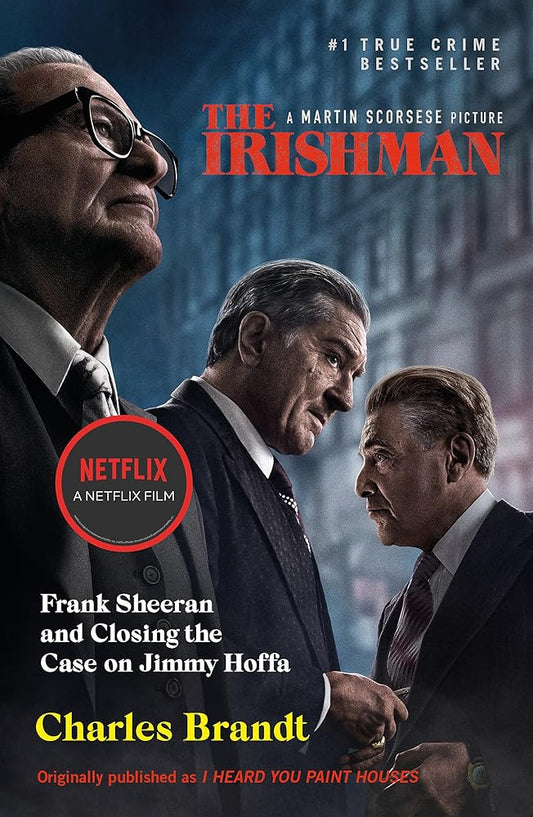 The Irishman: Originally published as I Heard You Paint Houses cover image