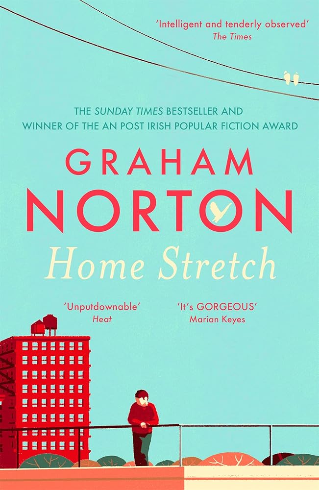 Home Stretch: THE PERFECT SUMMER READ + THE SUNDAY TIMES BESTSELLER + WINNER OF THE AN POST IRISH POPULAR FICTION AWARDS cover image
