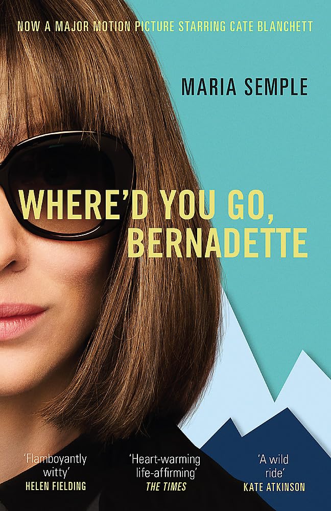 Where'd You Go, Bernadette: The New York Times bestseller, now a major motion picture starring Cate Blanchett cover image