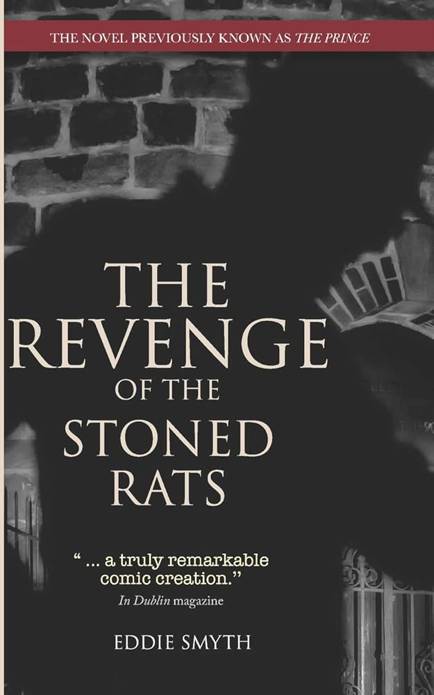 The Revenge Of The Stoned Rats: The Novel Previously Known As The Prince cover image