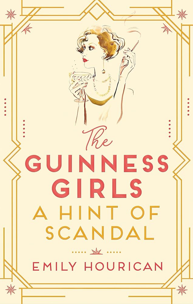 The Guinness Girls: A Hint of Scandal Emily Hourican cover image