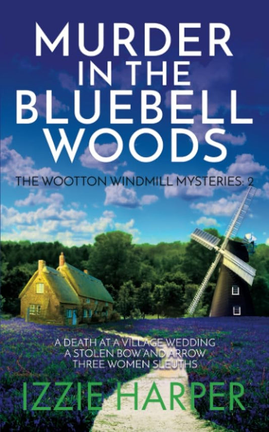 Murder in the Bluebell Woods (The Wootton Windmill Mysteries) cover image