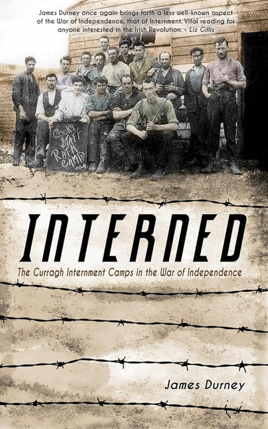 Interned: The Curragh Internment Camps in the War of Independence cover image
