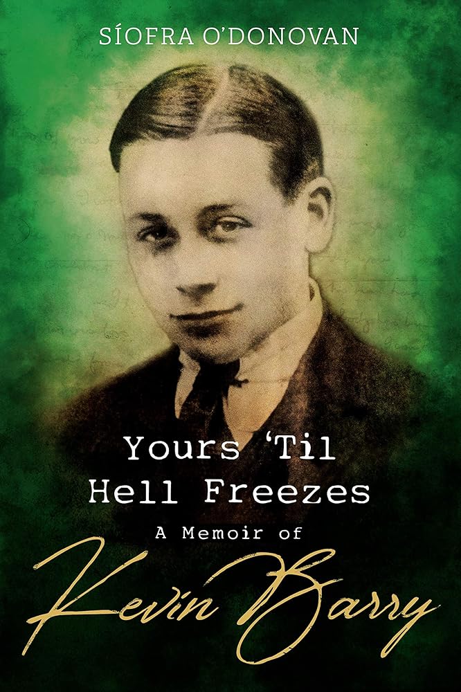 Yours 'Til Hell Freezes: A Memoir of Kevin Barry cover image