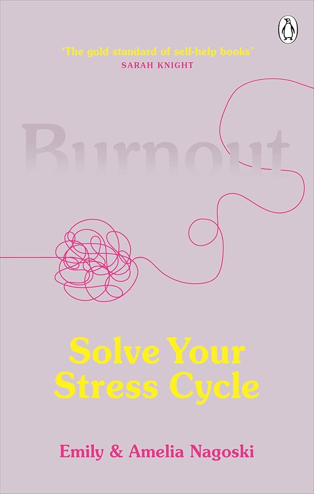 Burnout: The secret to solving the stress cycle cover image