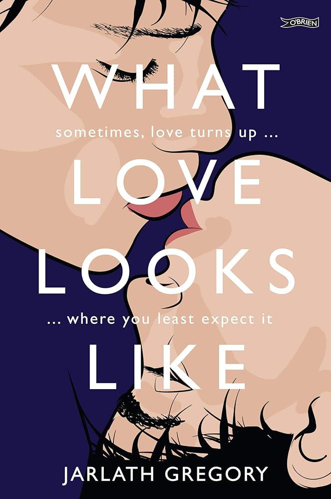 What Love Looks Like: Sometimes love turns up where you least expect it cover image