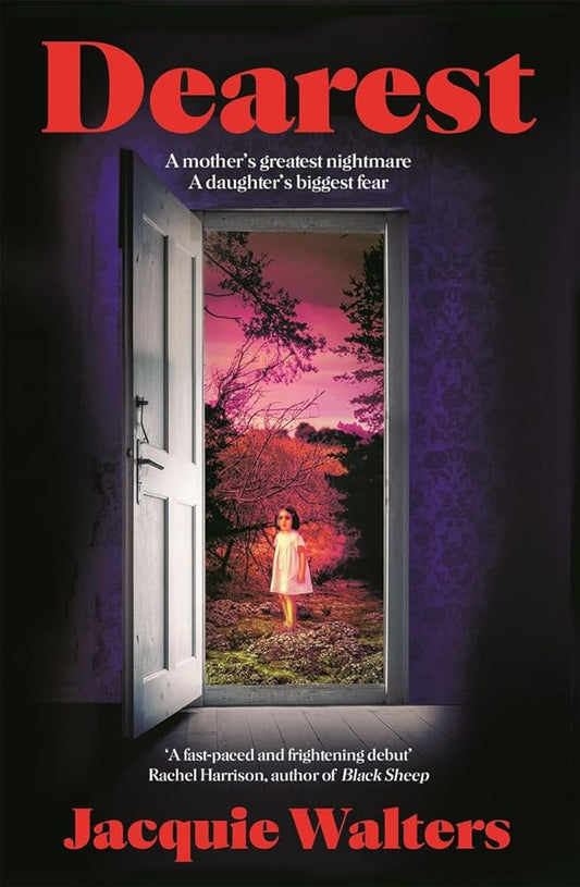 Dearest: A mother's greatest nightmare. A daughter's biggest fear cover image